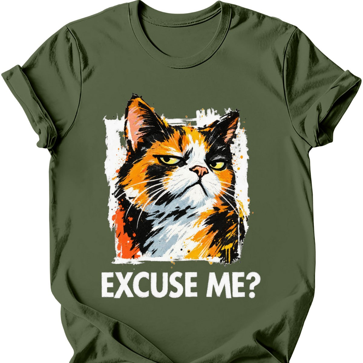 ‘Excuse Me?’ — Calico Cat — Military Green