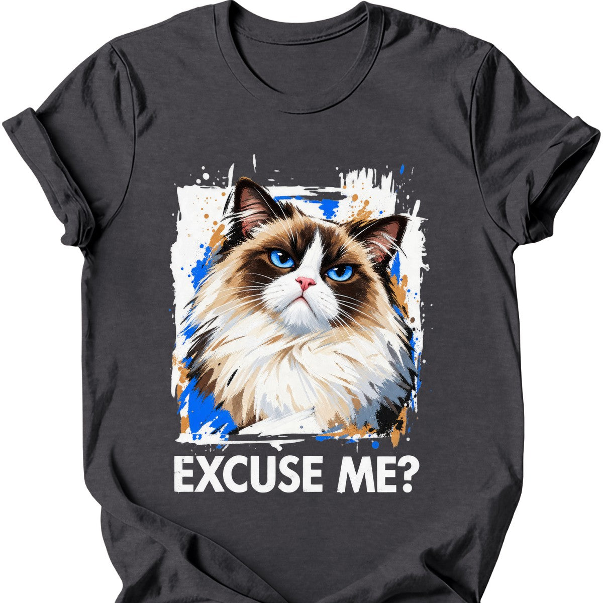‘Excuse Me?’ — Ragdoll Cat T-Shirt — Dark Heather