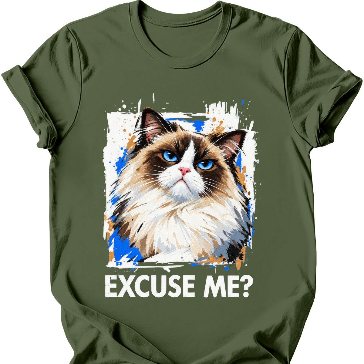 ‘Excuse Me?’ — Ragdoll Cat T-Shirt — Military Green