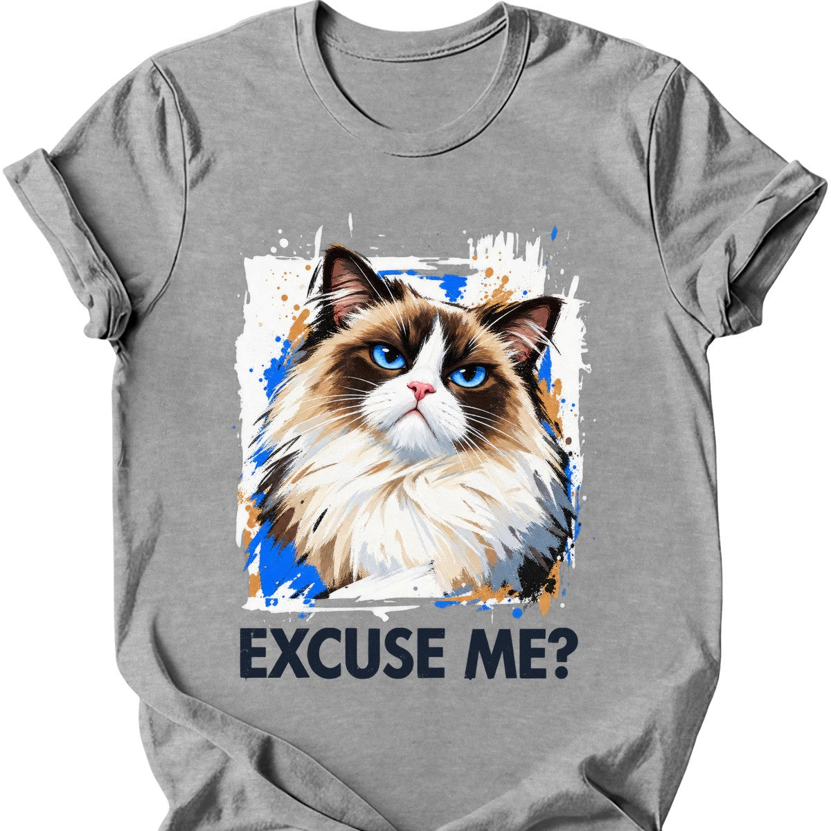 ‘Excuse Me?’ — Ragdoll Cat T-Shirt — Sport Grey