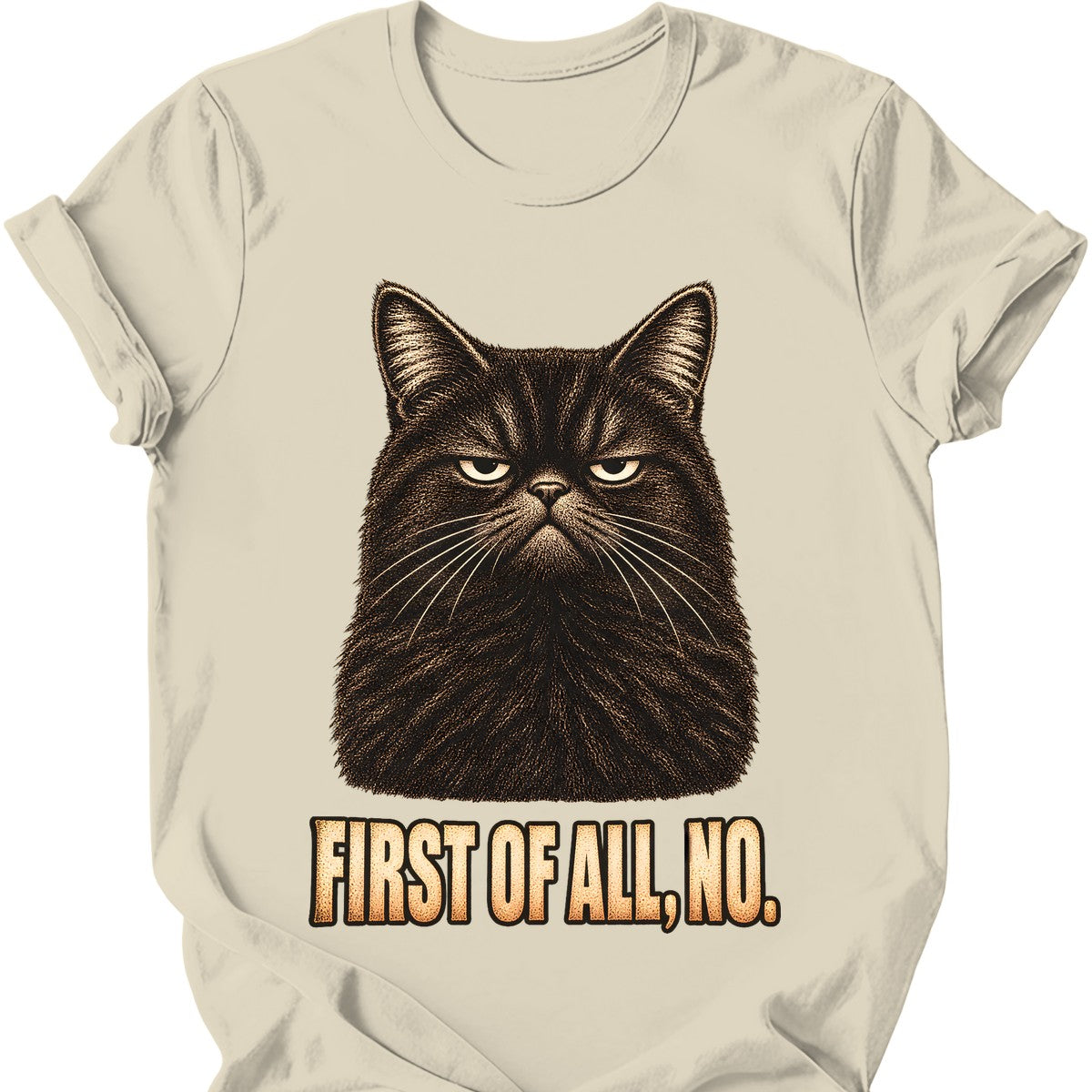 First Of All, No — Black Cat T-Shirt — Natural