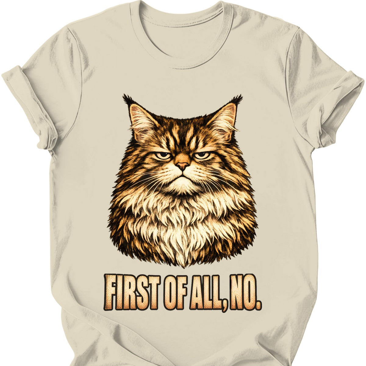 First Of All, No — Maine Coon T-Shirt — Natural
