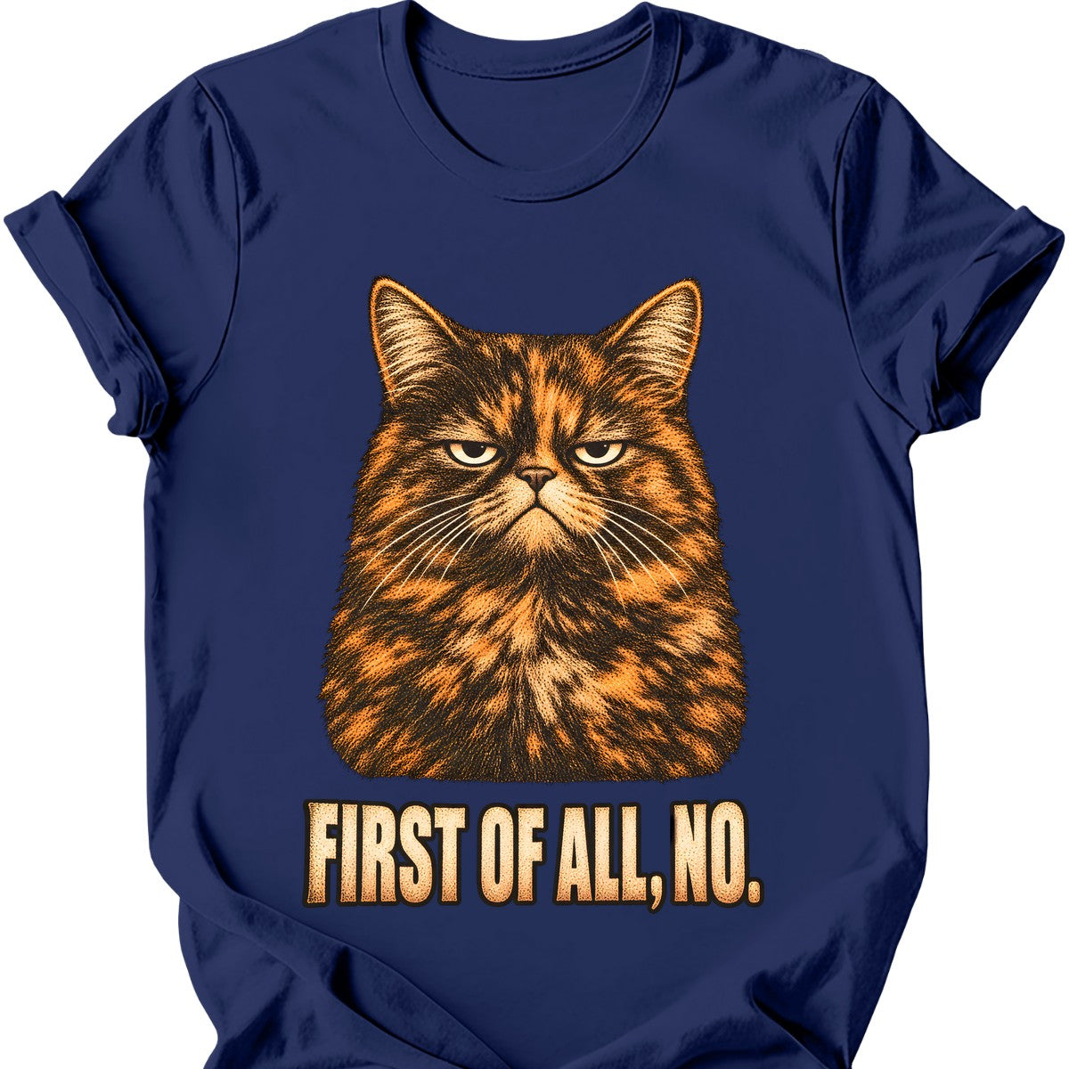 First Of All, No — Tortoiseshell Cat T-Shirt — Navy