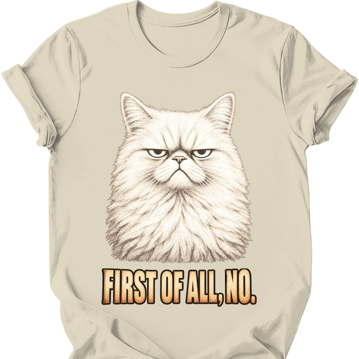 First Of All, No — White Cat T-Shirt — Natural