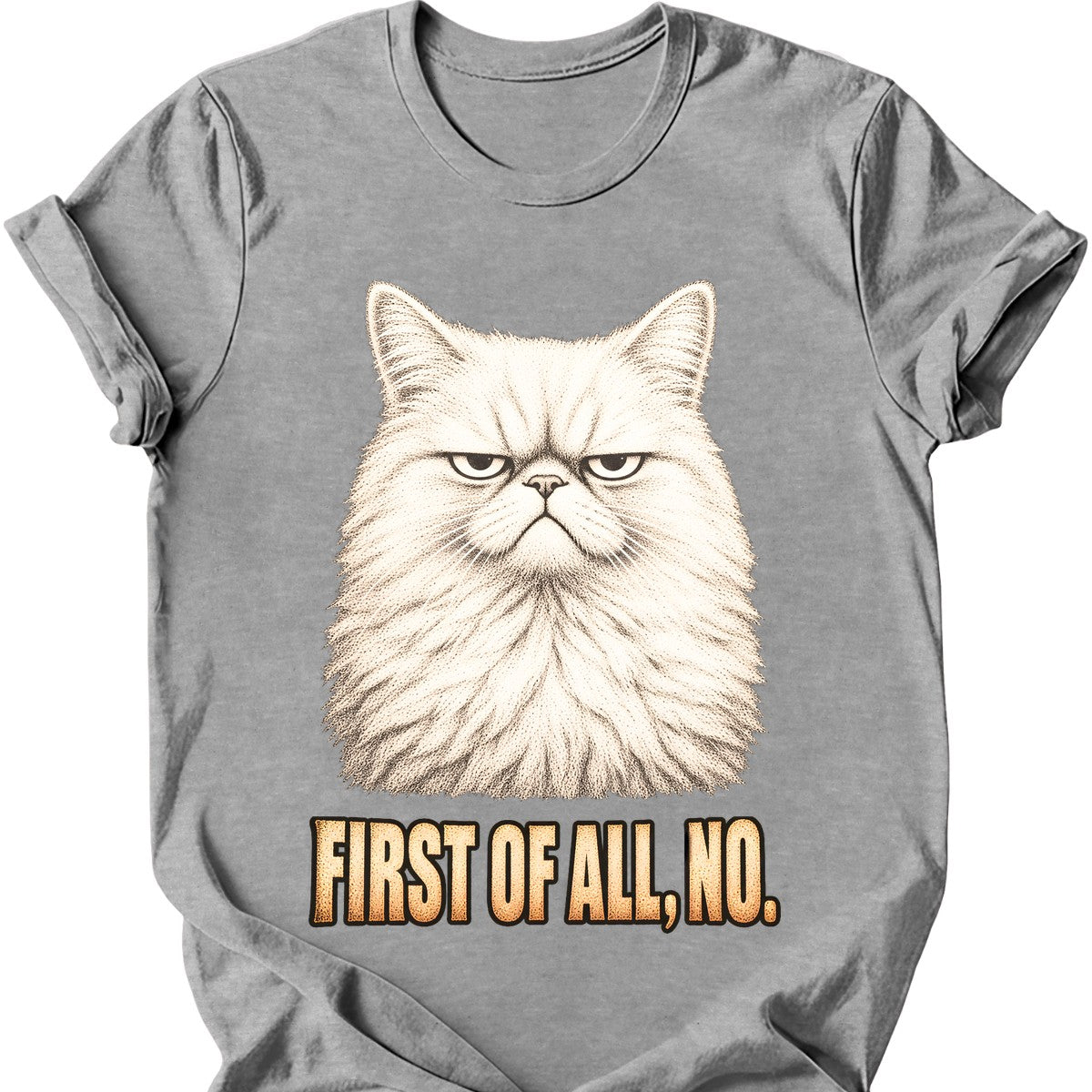 First Of All, No — White Cat T-Shirt — Sport Grey