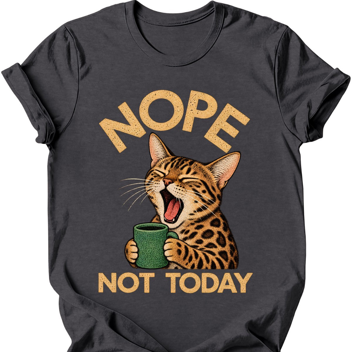 Not Today — Bengal Cat T-Shirt — Dark Heather
