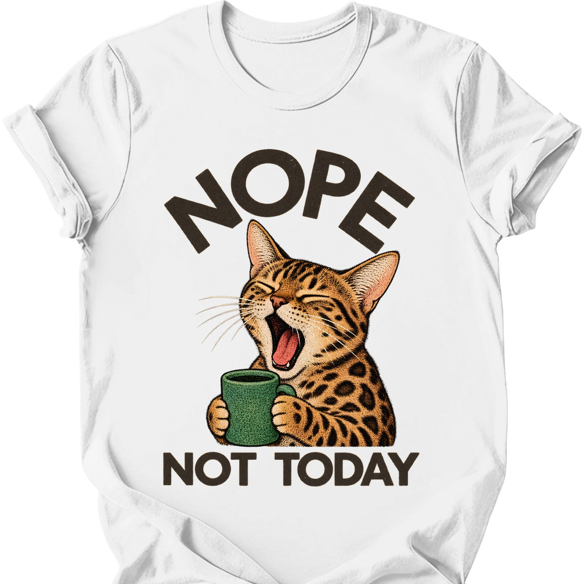 Not Today — Bengal Cat T-Shirt — White