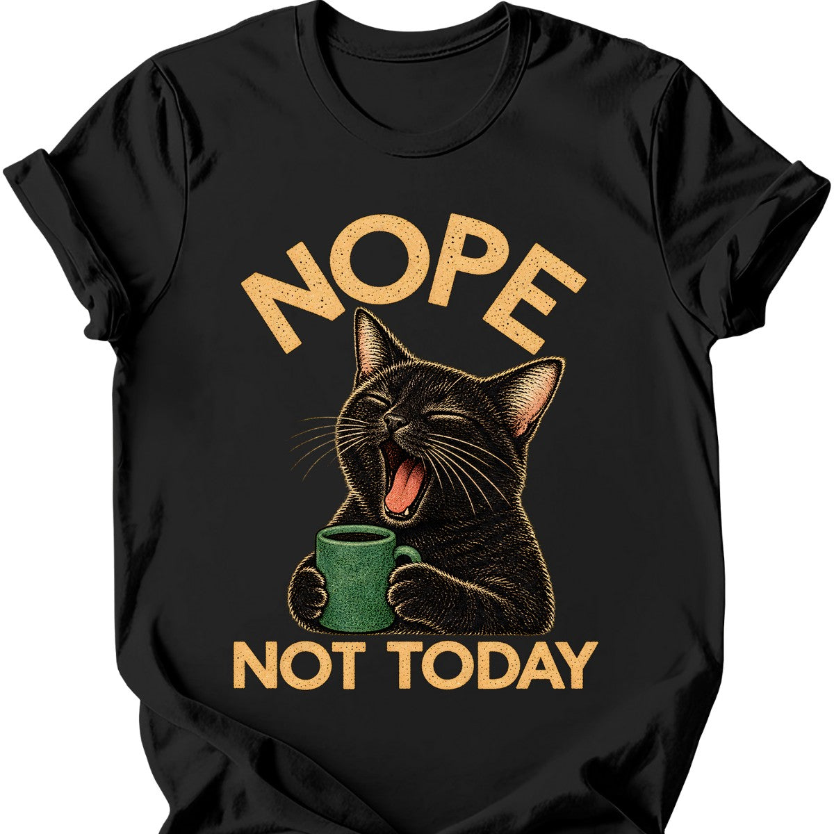Not Today — Black Cat T-Shirt — Black