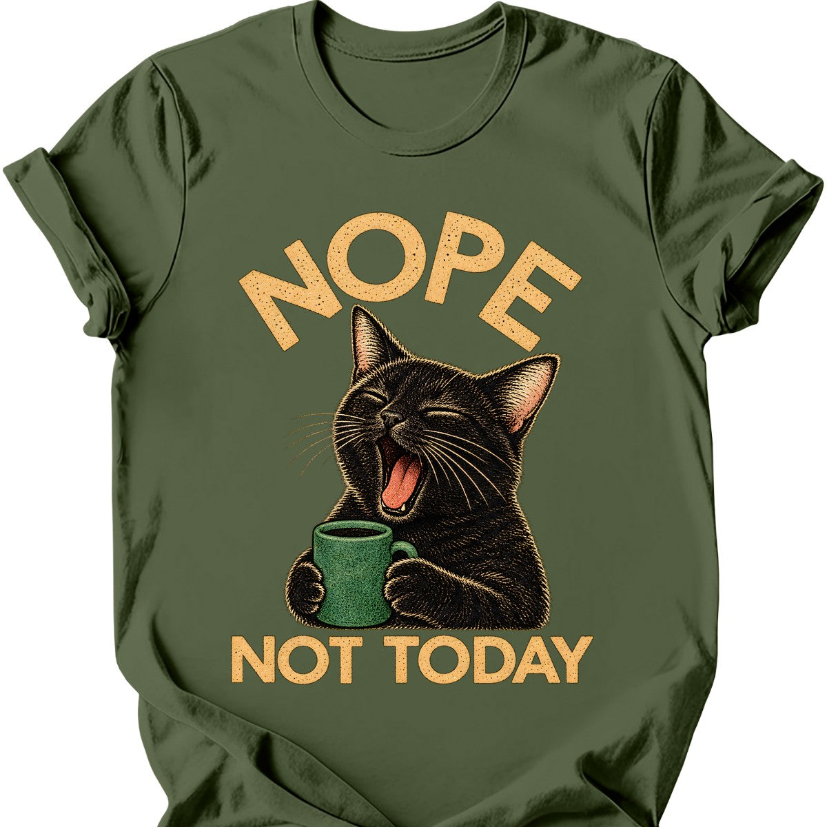 Not Today — Black Cat T-Shirt — Military Green