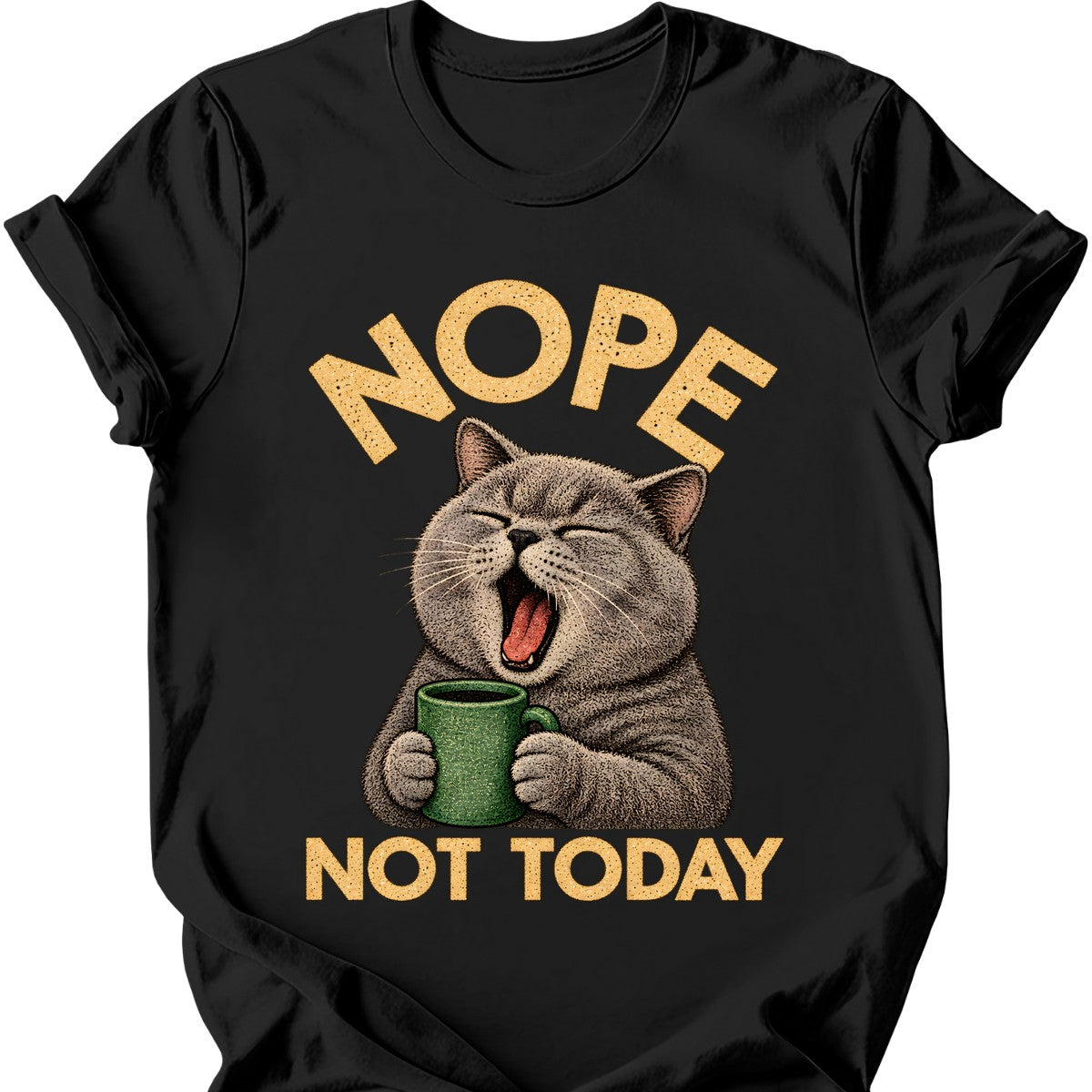 Not Today — British Shorthair T-Shirt — Black