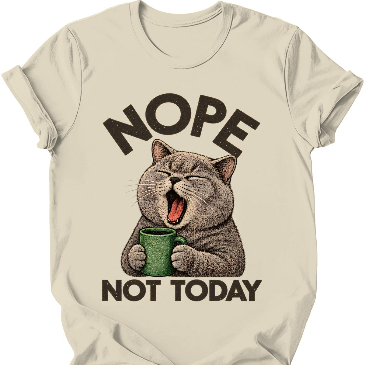 Not Today — British Shorthair T-Shirt — Natural