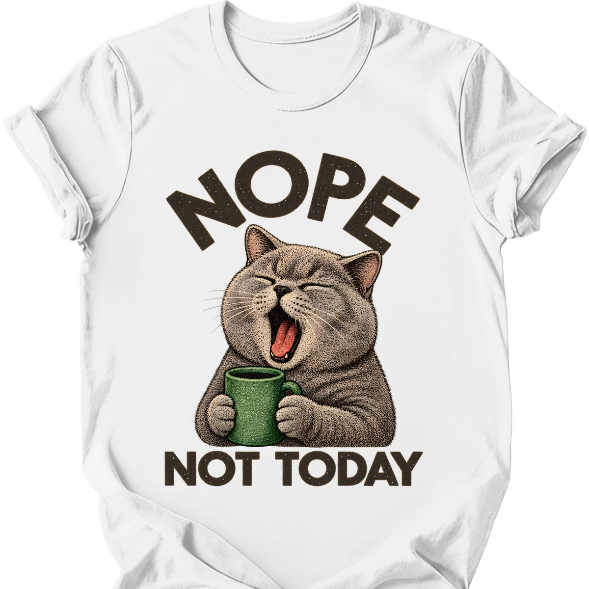 Not Today — British Shorthair T-Shirt — White