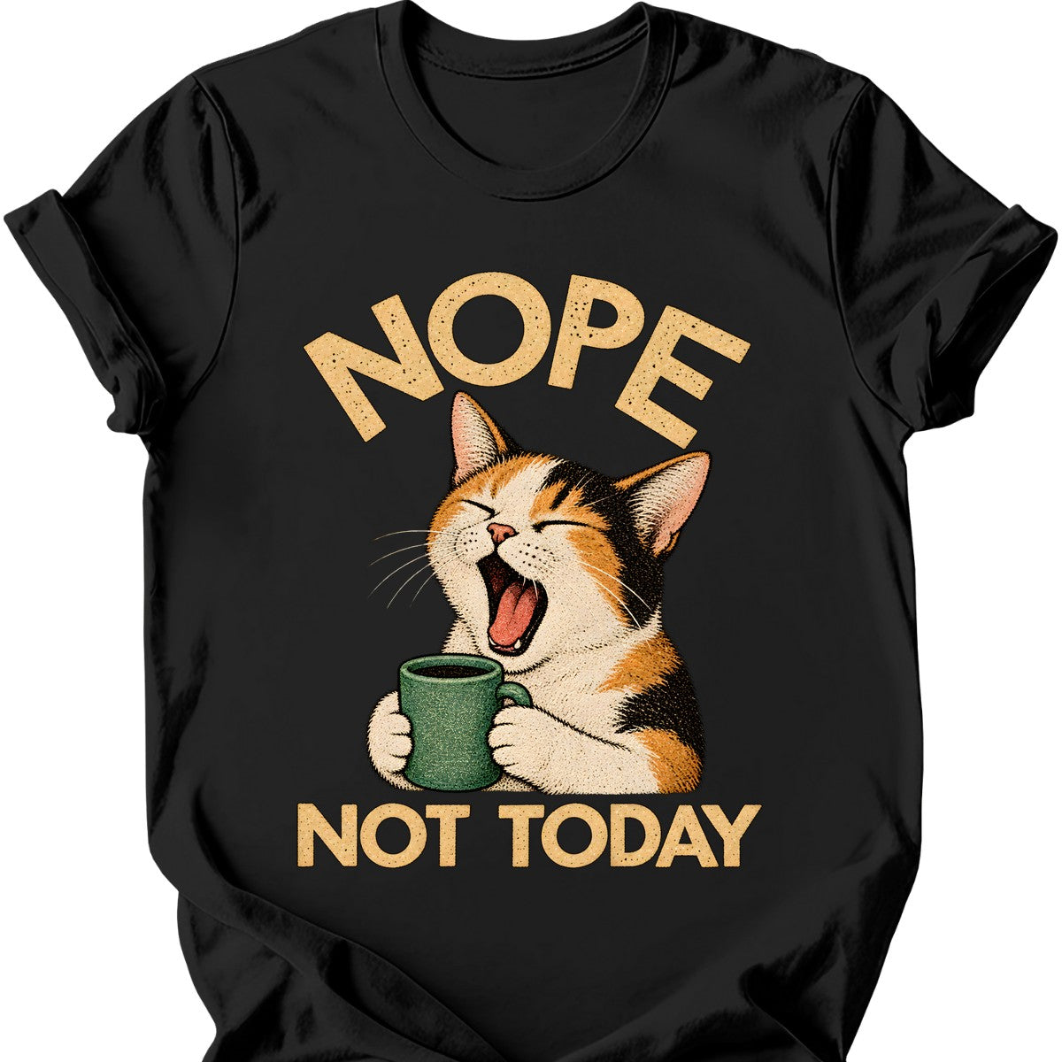 Not Today — Calico Cat T-Shirt — Black