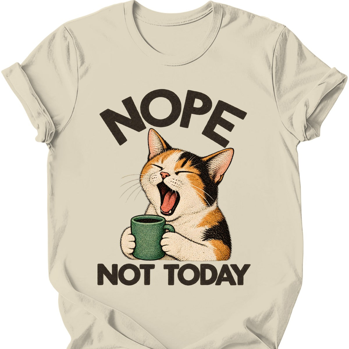 Not Today — Calico Cat T-Shirt — Natural