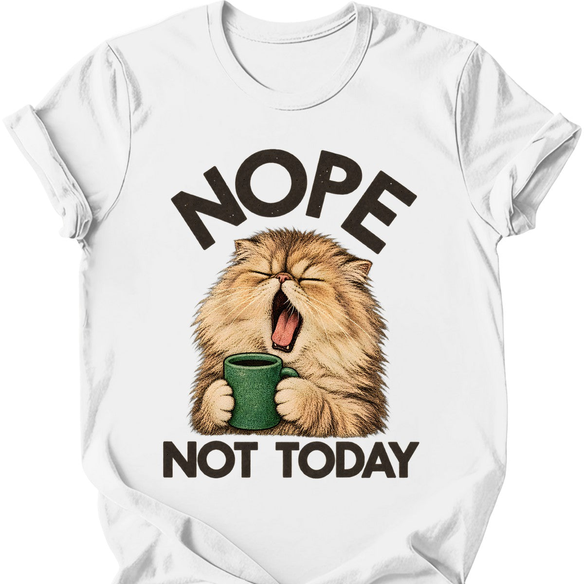 Not Today — Persian Cat T-Shirt — White
