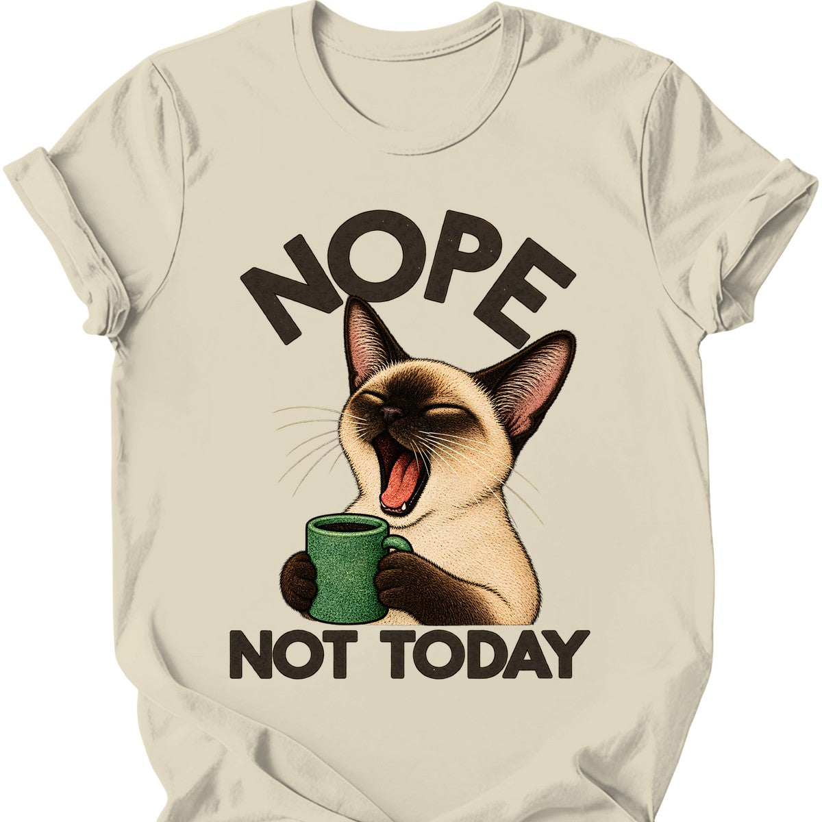 Not Today — Siamese Cat T-Shirt — Natural