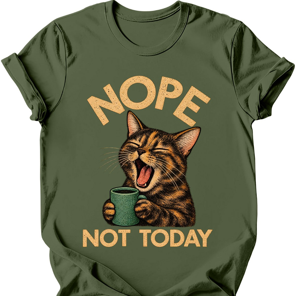 Not Today — Tortoiseshell Cat T-Shirt — Military Green