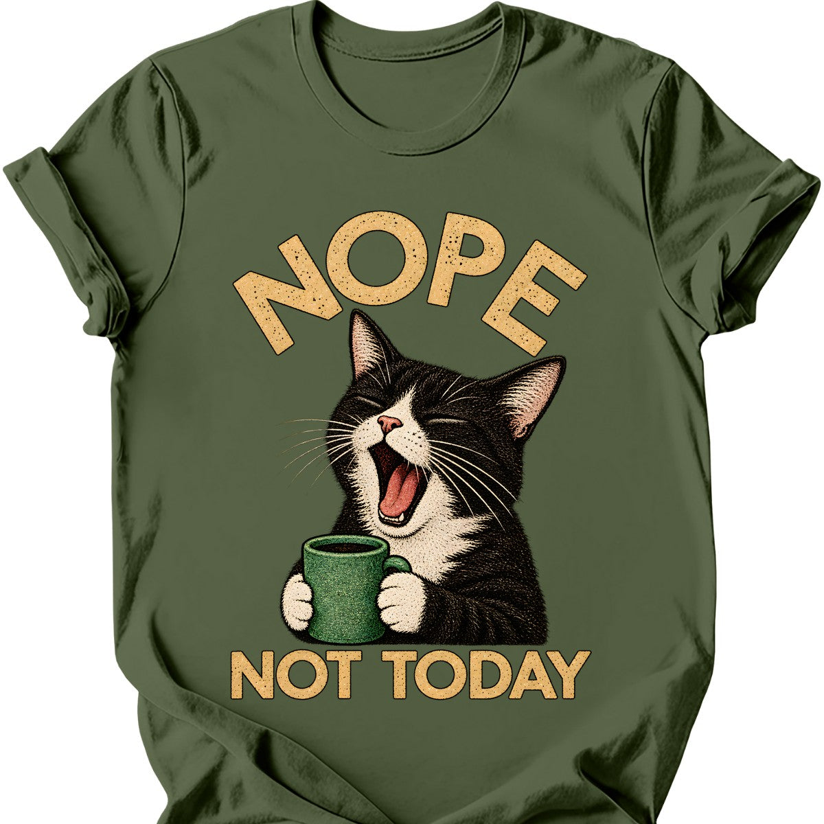 Not Today — Tuxedo Cat T-Shirt — Military Green