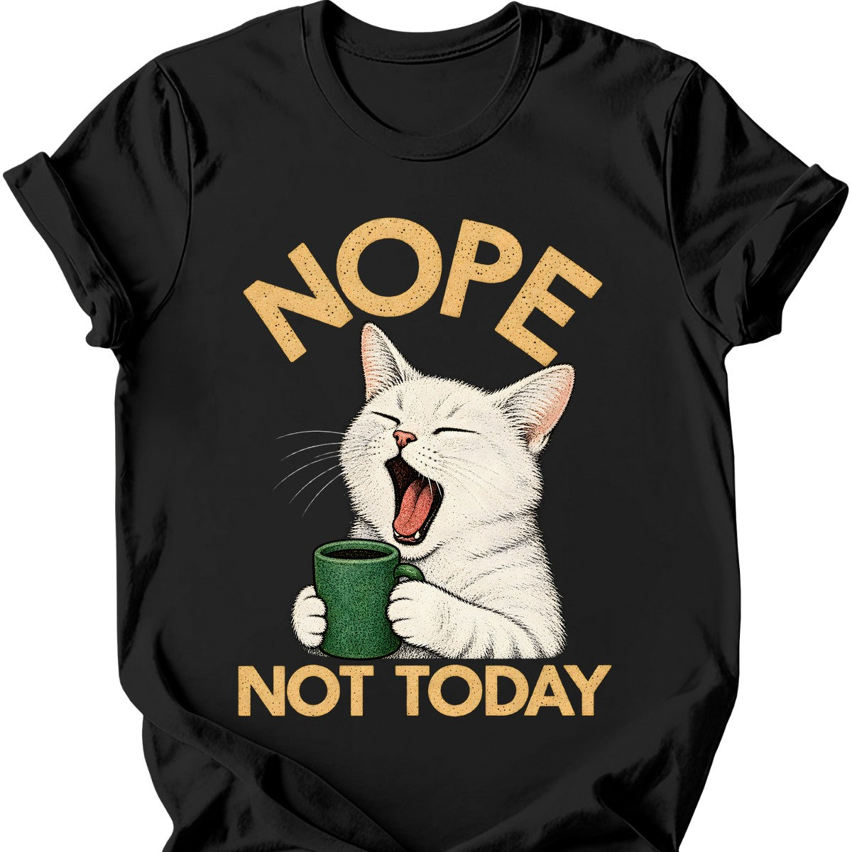 Not Today — White Cat T-Shirt — Black