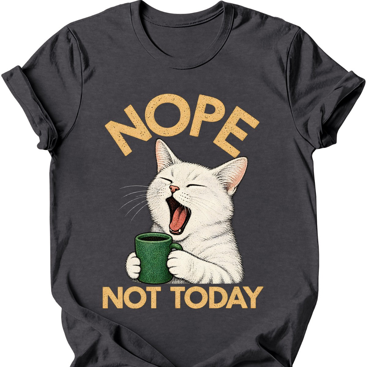 Not Today — White Cat T-Shirt — Dark Heather