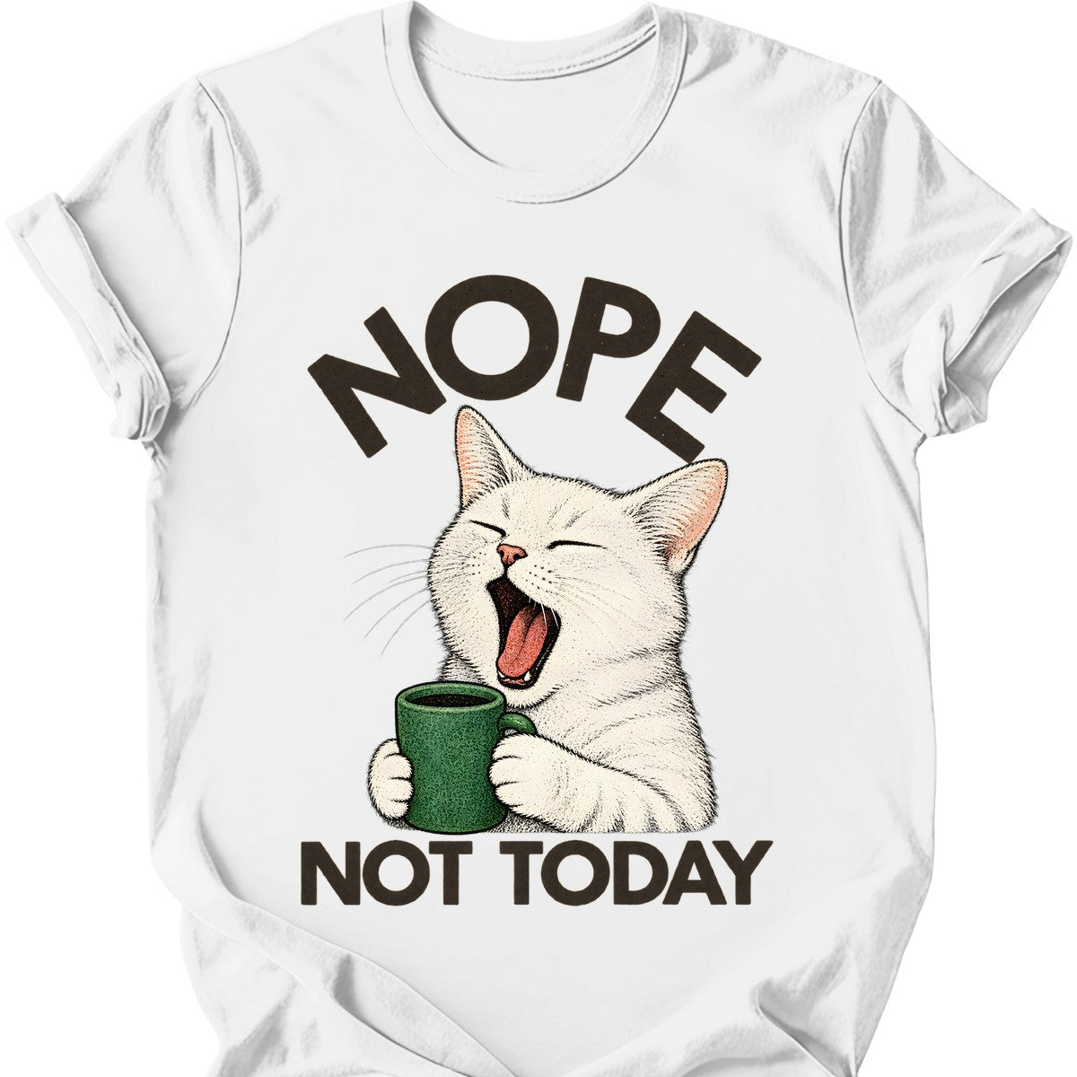 Not Today — White Cat T-Shirt — White