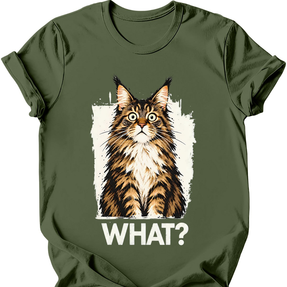 What? — Maine Coon T-Shirt — Military Green