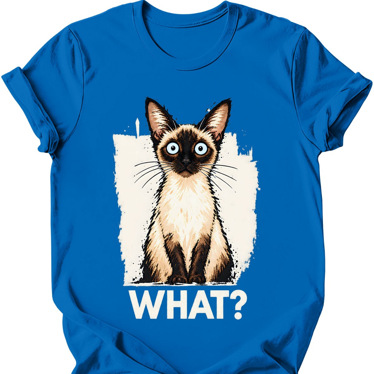 What? — Siamese Cat T-Shirt — Royal