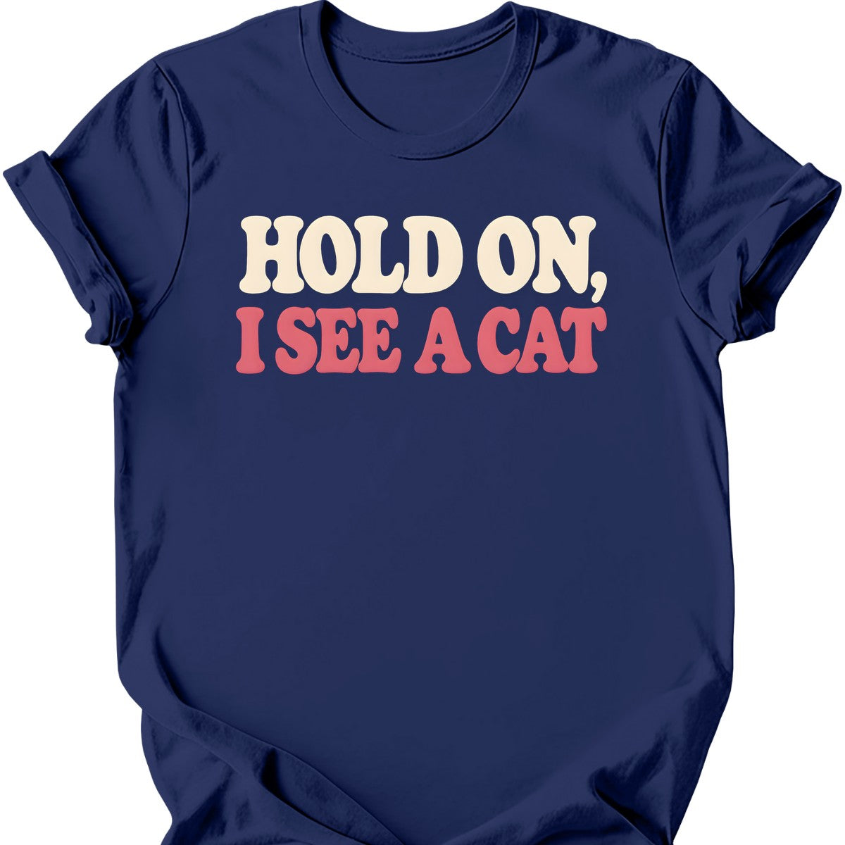 Hold On, I See a Cat T-Shirt — Navy