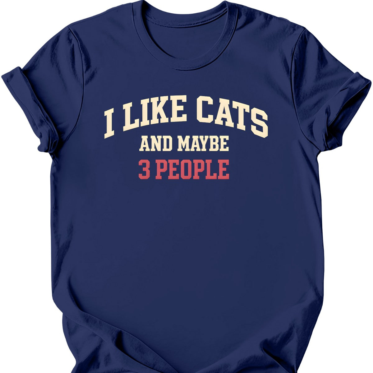 I Like Cats and Maybe 3 People T-Shirt — Navy