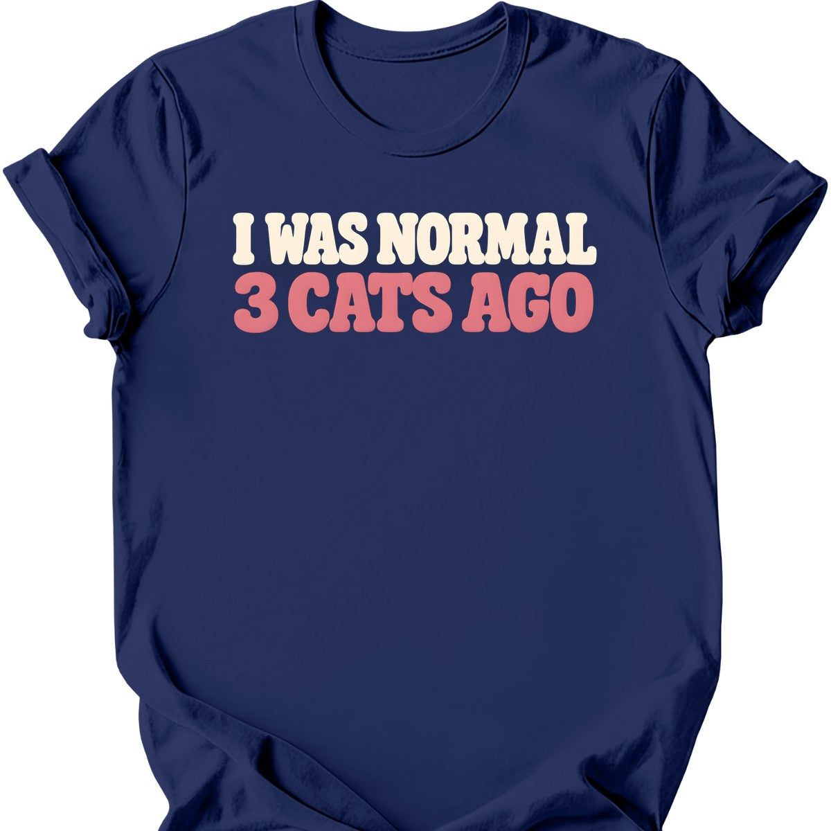 I Was Normal 3 Cats Ago T-Shirt — Navy