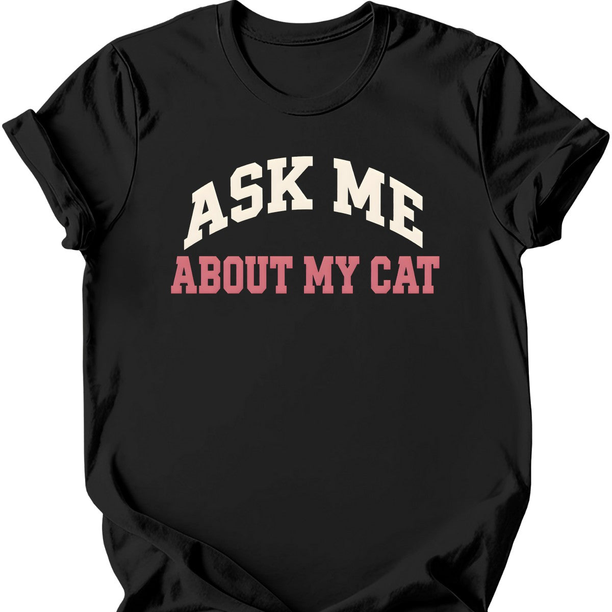 Ask Me About My Cat T-Shirt — Black