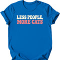 Less People, More Cats T-Shirt — Royal
