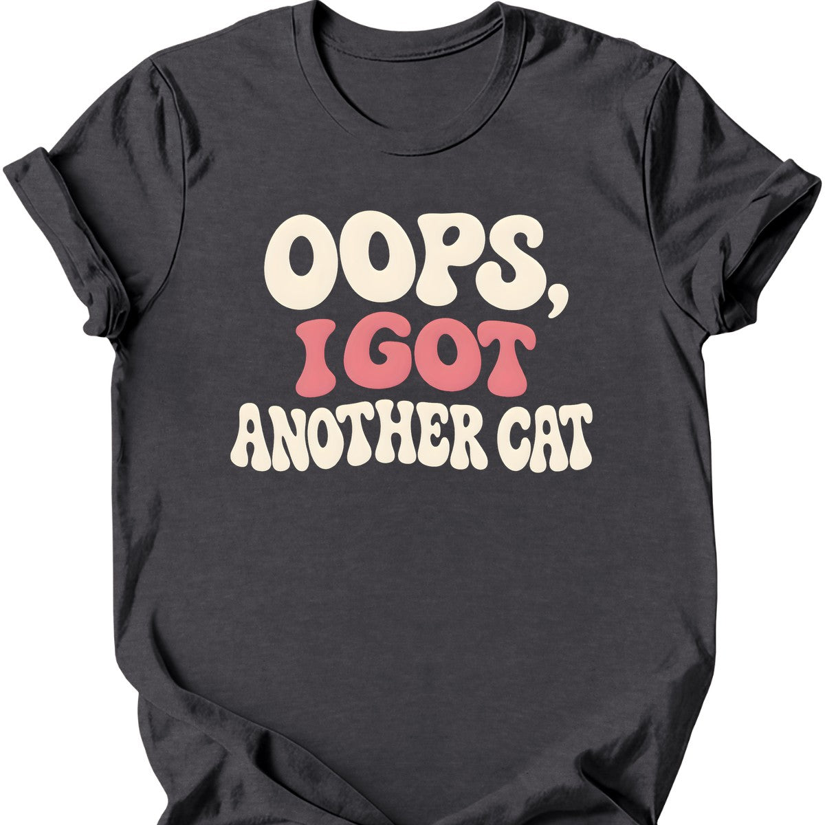 Oops, I Got Another Cat T-Shirt — Dark Heather