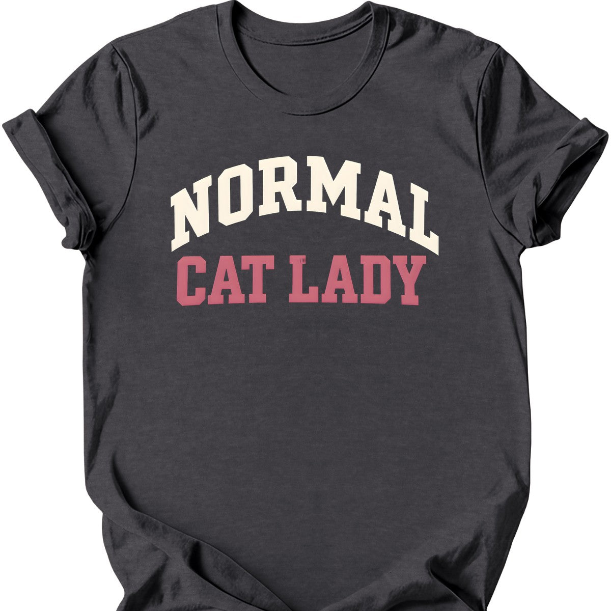 Normal Cat Lady T-Shirt — Dark Heather