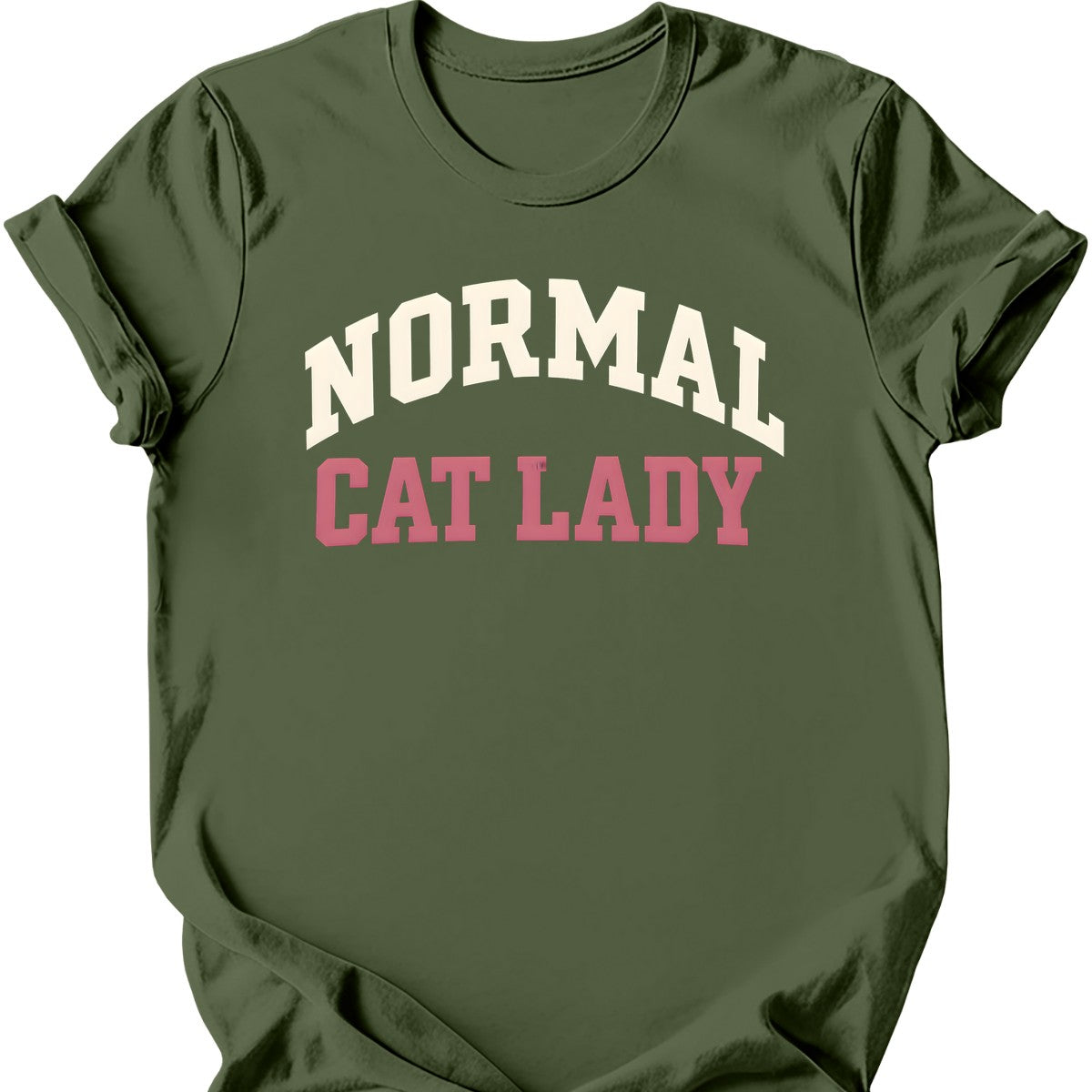 Normal Cat Lady T-Shirt — Military Green