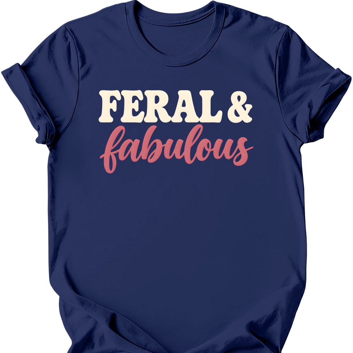 Feral & Fabulous T-Shirt — Navy