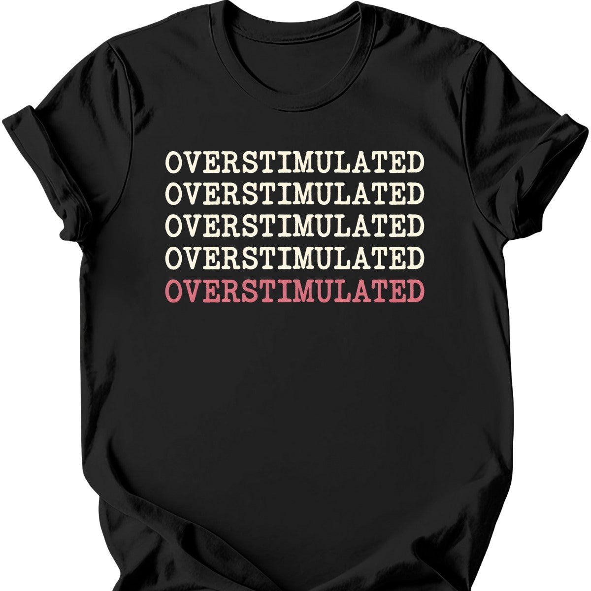 Overstimulated T-Shirt — Black