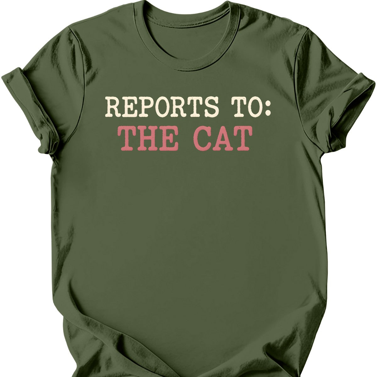 Reports To: The Cat T-Shirt — Military Green