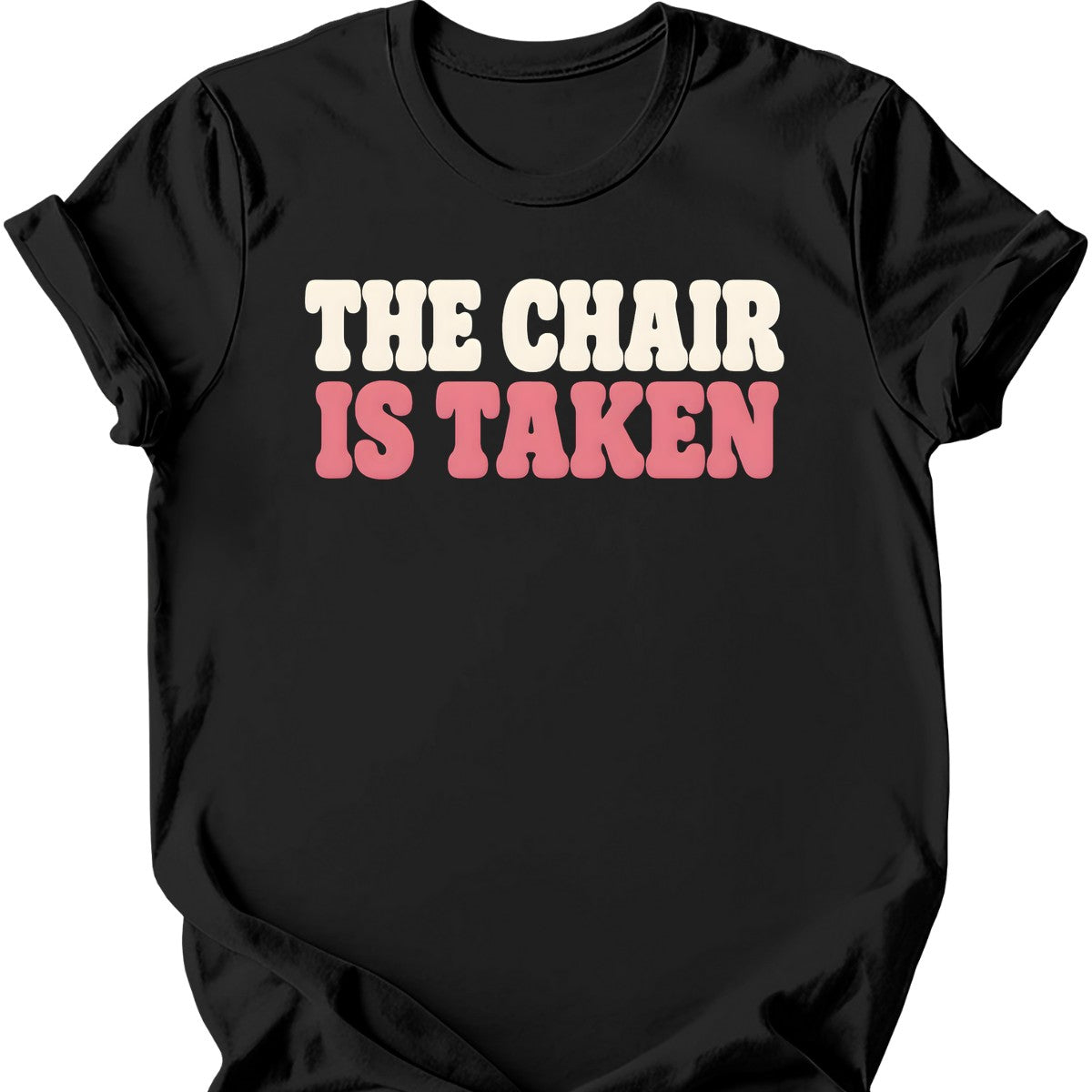 The Chair Is Taken T-Shirt — Black