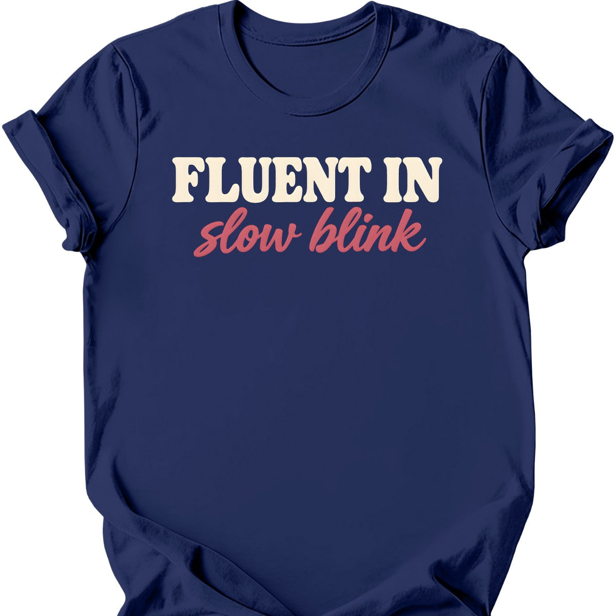 Fluent in Slow Blink T-Shirt — Navy