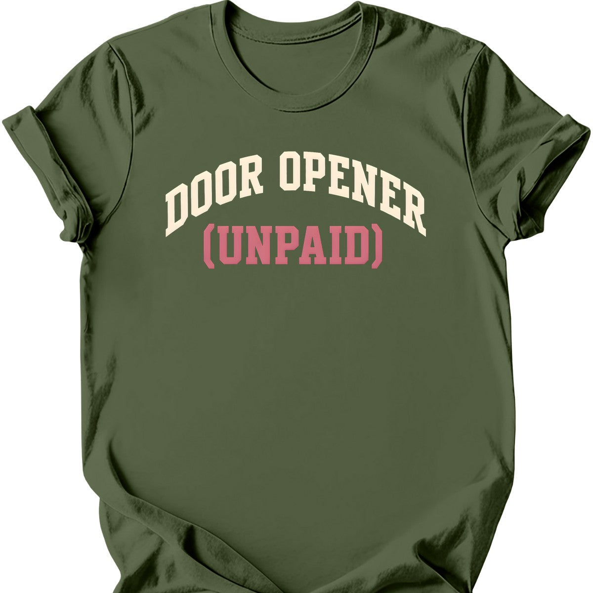 Door Opener (Unpaid) T-Shirt — Military Green