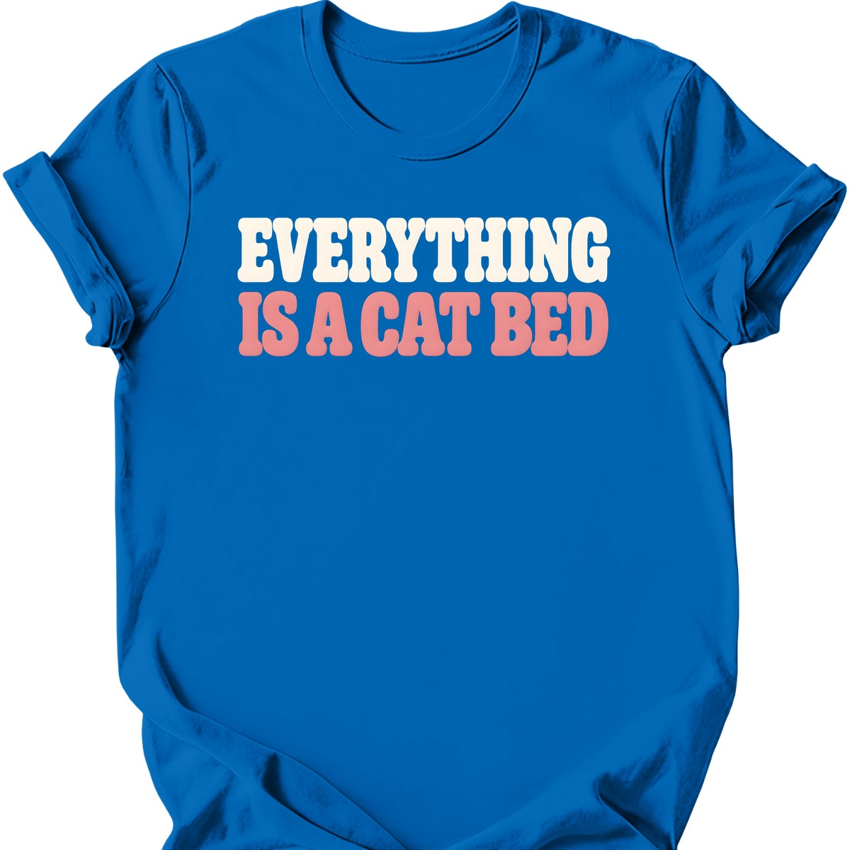 Everything Is a Cat Bed T-Shirt — Royal